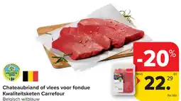 Carrefour Chateaubriand of vlees voor fondue aanbieding