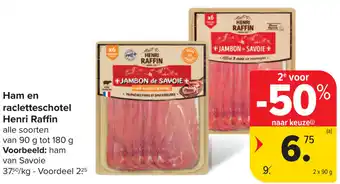 Carrefour Henri Raffin Ham en racletteschotel aanbieding