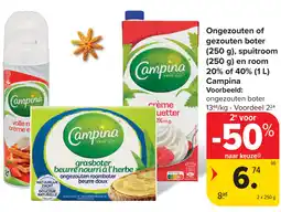 Carrefour Campina Ongezouten of gezouten boter , spuitroom en room 20% of 40% aanbieding