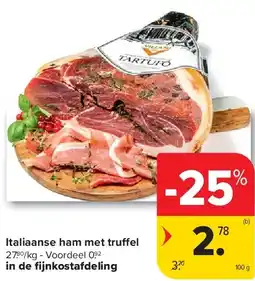 Carrefour Italiaanse ham met tru el aanbieding