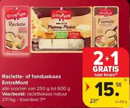 Carrefour Raclette- of fonduekaas EntreMont aanbieding