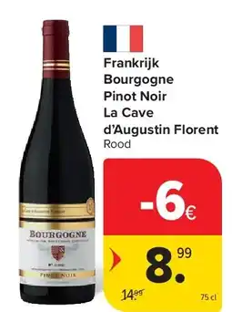 Carrefour Frankrijk Bourgogne Pinot Noir La Cave d’Augustin Florent aanbieding