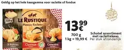 Cora Le rustique schotel assortiment met raclettekaas aanbieding