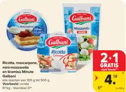 Carrefour Market Ricotta, Mascarpone, Mini-Mozzarella en Tiramisù Minute Galbani aanbieding