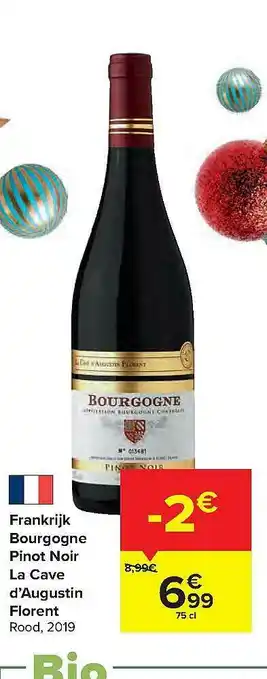 Carrefour Frankrijk Bourgogne Pinot Noir La Cave D'augustin Florent aanbieding