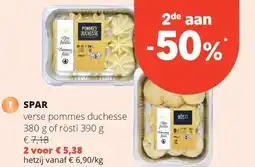 Spar SPAR verse pommes duchesse 380 g of rösti 390 g aanbieding