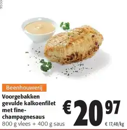 Colruyt Voorgebakken gevulde kalkoenfilet met finechampagnesaus aanbieding