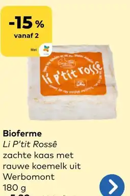 Bio Planet Bioferme Li P'tit Rossê zachte kaas met rauwe koemelk uit Werbomont aanbieding