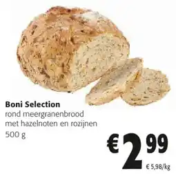 Colruyt Boni Selection rond meergranenbrood met hazelnoten en rozijnen aanbieding