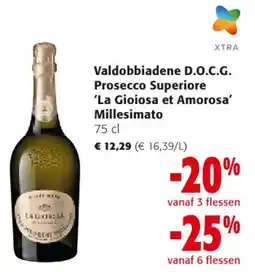 Colruyt Valdobbiadene D.O.C.G. Prosecco Superiore 'La Gioiosa et Amorosa' Millesimato aanbieding