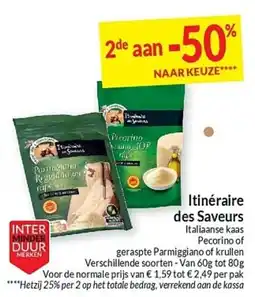 Intermarché Itinéraire des Saveurs Italiaanse kaas Pecorino of geraspte Parmiggiano of krullen aanbieding