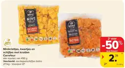 Carrefour Minikrieltjes, kwartjes en schij es met kruiden Carrefour aanbieding