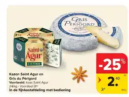 Carrefour Kazen Saint Agur en Gris du Périgord aanbieding