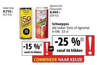 Colruyt Schweppes alle indian tonic of agrumes aanbieding