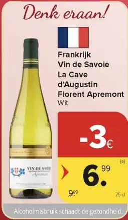 Carrefour Market Frankrijk Vin de Savoie La Cave d'Augustin Florent Apremont aanbieding