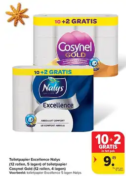 Carrefour Toiletpapier Excellence Nalys (12 rollen, 5 lagen) of toiletpapier Cosynel Gold (12 rollen, 4 lagen) aanbieding