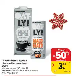 Carrefour IJskoffie Barista Iced en plantaardige haverdrank Oatly! aanbieding