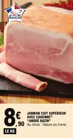 E.Leclerc Jambon cuit supérieur avec couenne andré bazin aanbieding
