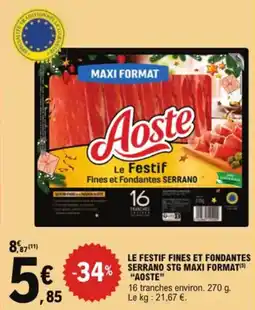 E.Leclerc Le festif fines et fondantes serrano stg maxi format aoste aanbieding