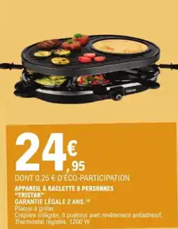 E.Leclerc Appareil à raclette 8 personnes tristar aanbieding