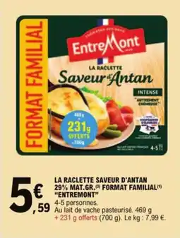E.Leclerc La raclette saveur d'antan 29% mat.gr. format familial entremont aanbieding