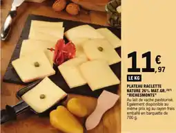 E.Leclerc Plateau raclette nature 26% mat.gr. richesmonts aanbieding