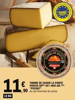 E.Leclerc Tomme de savoie la pointe percee igp 29% mat. gr. pochat aanbieding