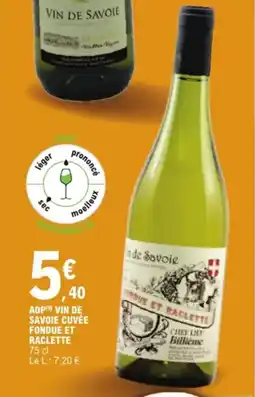 E.Leclerc Aop vin de savoie cuvée fondue et raclette aanbieding