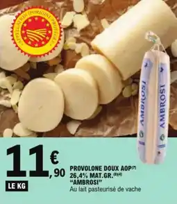 E.Leclerc Provolone doux aop 26,4% mat.gr. ambrosi aanbieding