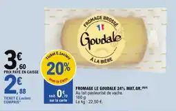 E.Leclerc Fromage le goudale 24% mat.gr. aanbieding