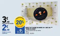 E.Leclerc Boule ch'ti reine du nord 24% mat.gr. reine du nord aanbieding