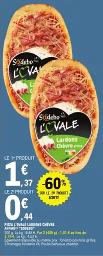 E.Leclerc Pizza l'ovale lardons chèvre affiné sodebo aanbieding