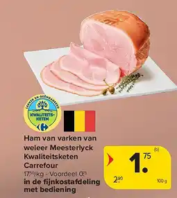 Carrefour Ham van varken van weleer Meesterlyck Kwaliteitsketen Carrefour aanbieding