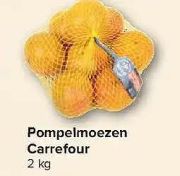 Carrefour Pompelmoezen Carrefour aanbieding