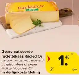 Carrefour Market Racled'Or Gearomatiseerde raclettekaas aanbieding