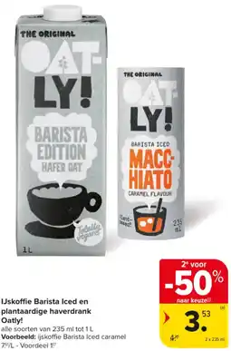 Carrefour Market Oatly! IJskoffie Barista Iced en plantaardige haverdrank aanbieding