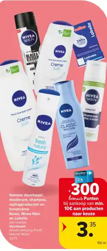 Carrefour Market Gamma douchegel, deodorant, shampoo, stylingproducten en handcrème Nivea, Nivea Men en Labello aanbieding