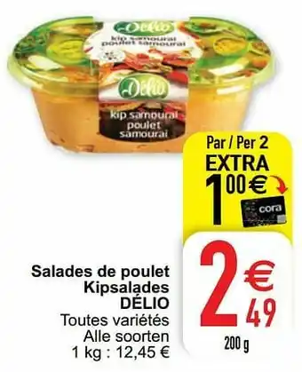 Cora Salades de poulet kipsalades délio aanbieding