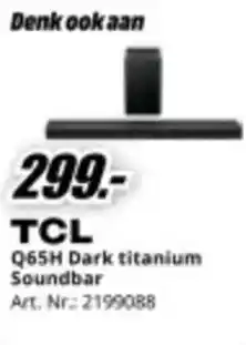 MediaMarkt TCL Q65H Dark titanium Soundbar aanbieding