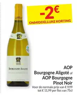 Intermarché AOP Bourgogne Aligoté of AOP Bourgogne Pinot Noir aanbieding