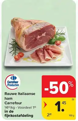 Carrefour Rauwe Italiaanse ham Carrefour aanbieding