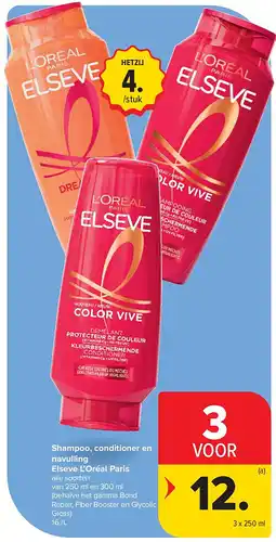 Carrefour Shampoo, conditioner en navulling Elseve L’Oréal Paris aanbieding
