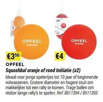 Decathlon Opfeel squashbal oranje of rood initiatie aanbieding