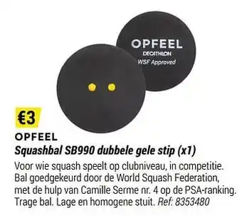Decathlon Opfeel squashbal sb990 dubbele gele stip aanbieding
