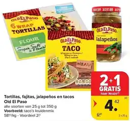 Carrefour Tortillas, fajitas, jalapeños en tacos Old El Paso aanbieding