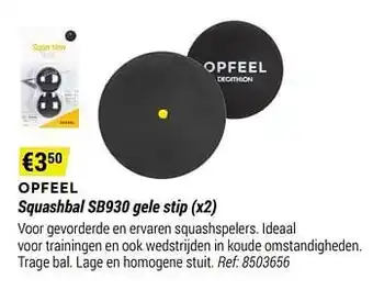 Decathlon Opfeel squashbal sb930 gele stip aanbieding