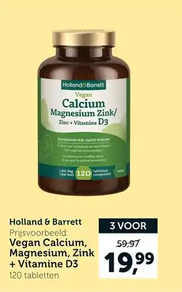 Holland & Barrett Holland&Barrett Vegan Calcium Magnesium Zink/ Zinc+ Vitamine D3 aanbieding