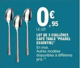 E.Leclerc Lot de 3 Cuillères Café Table Pradel Essentiel aanbieding