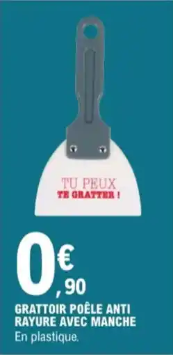 E.Leclerc Grattoir Poêle Anti Rayure Avec Manche aanbieding