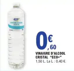 E.Leclerc Vinaigre D'Alcool Cristal Eco+ aanbieding
